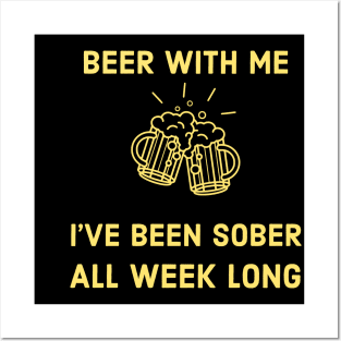 Beer with me Posters and Art